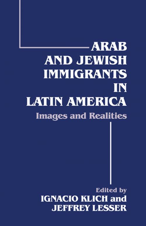Cover of the book Arab and Jewish Immigrants in Latin America by , Taylor and Francis