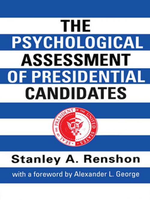 Cover of the book The Psychological Assessment of Presidential Candidates by Stanley A. Renshon, Taylor and Francis