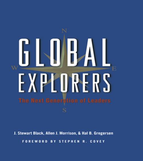 Cover of the book Global Explorers by J. Stewart Black, Allen J. Morrison, Hal B. Gregersen, Taylor and Francis