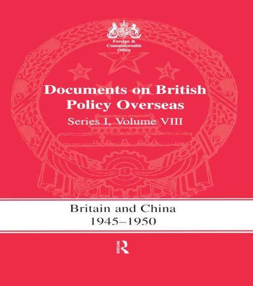 Cover of the book Britain and China 1945-1950 by , Taylor and Francis