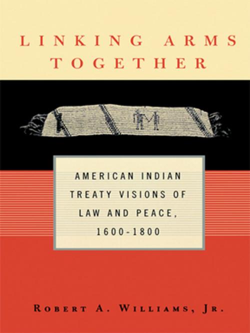 Cover of the book Linking Arms Together by Robert A. Williams, Jr., Taylor and Francis