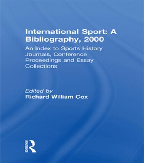 Cover of the book International Sport: A Bibliography, 2000 by Richard William Cox, Taylor and Francis