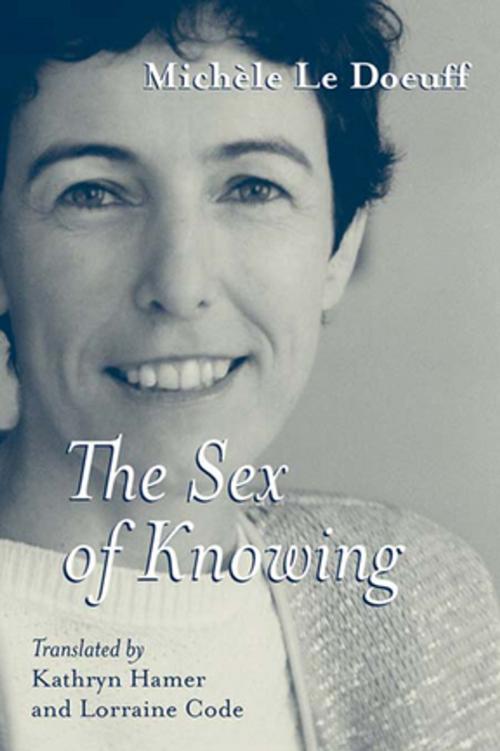 Cover of the book The Sex of Knowing by Michèle Le Doeuff, Taylor and Francis