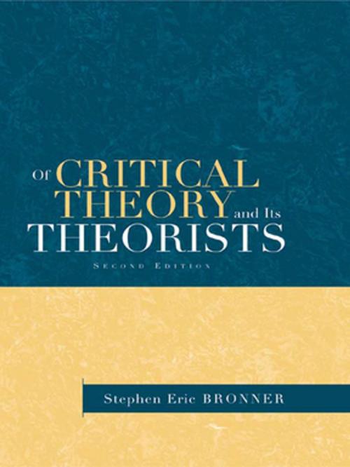 Cover of the book Of Critical Theory and Its Theorists by Stephen Eric Bronner, Taylor and Francis