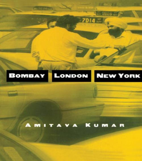 Cover of the book Bombay--London--New York by Amitava Kumar, Taylor and Francis