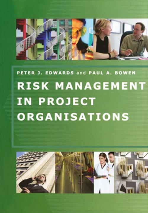 Cover of the book Risk Management in Project Organisations by Peter Edwards, Paul Bowen, CRC Press