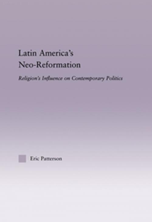 Cover of the book Latin America's Neo-Reformation by Eric Patterson, Taylor and Francis