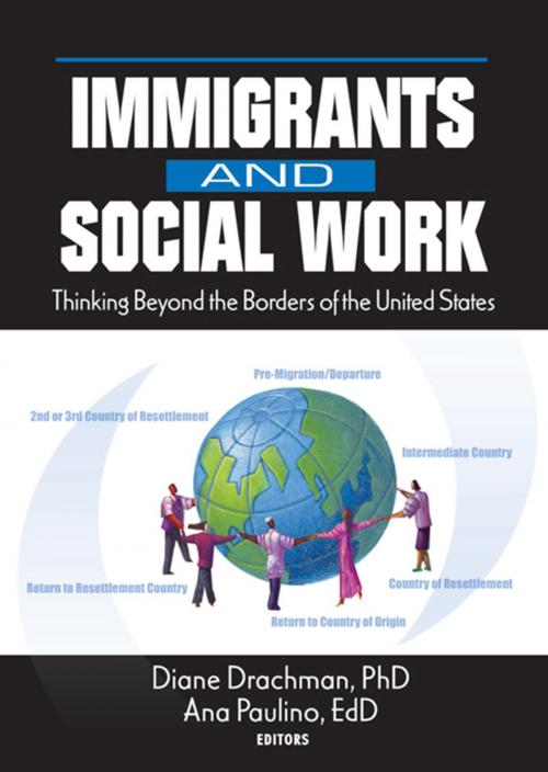 Cover of the book Immigrants and Social Work by Diane Drachman, Ana Paulino, Taylor and Francis