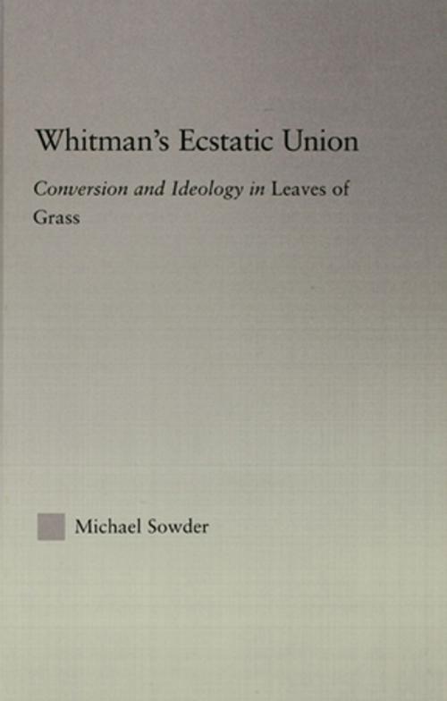 Cover of the book Whitman's Ecstatic Union by Michael Sowder, Taylor and Francis