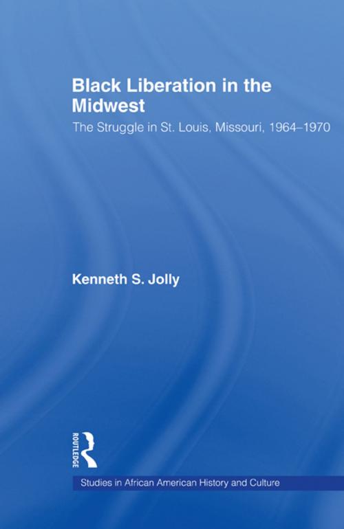 Cover of the book Black Liberation in the Midwest by Kenneth Jolly, Taylor and Francis