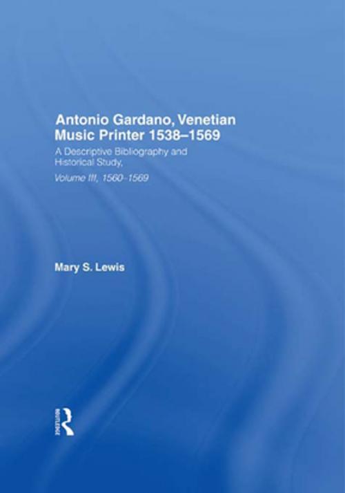 Cover of the book Antonio Gardano, Venetian Music Printer, 1538-1569 by Mary Lewis, Taylor and Francis