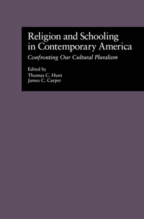 Cover of the book Religion and Schooling in Contemporary America by Thomas C. Hunt, James C. Carper, Taylor and Francis