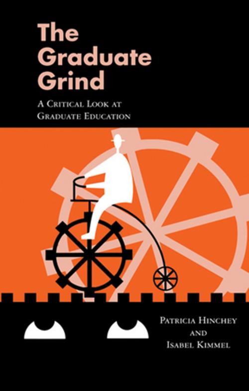 Cover of the book The Graduate Grind by Patricia Hinchey, Isabel Kimmel, Taylor and Francis