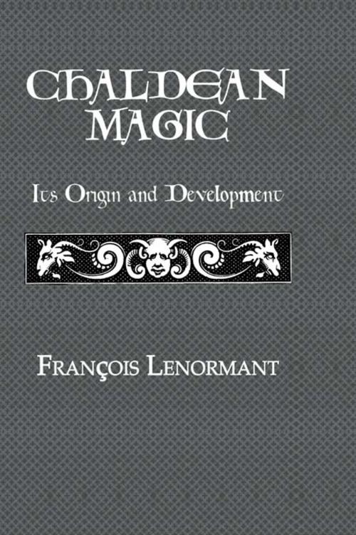 Cover of the book Chaldean Magic by Lenormant, Taylor and Francis