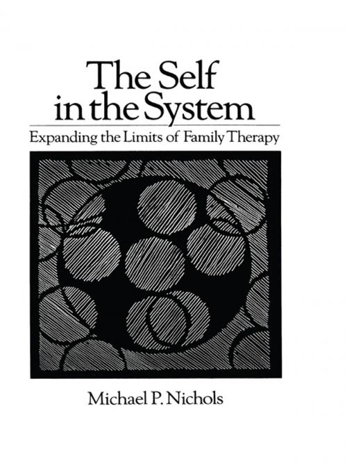 Cover of the book Self In The System by Michael P. Nichols, Taylor and Francis