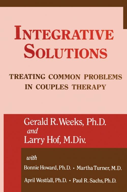 Cover of the book Integrative Solutions by Gerald R. Weeks, Larry Hoff, Martha with Turner, Bonnie Bellamy Howard, Taylor and Francis