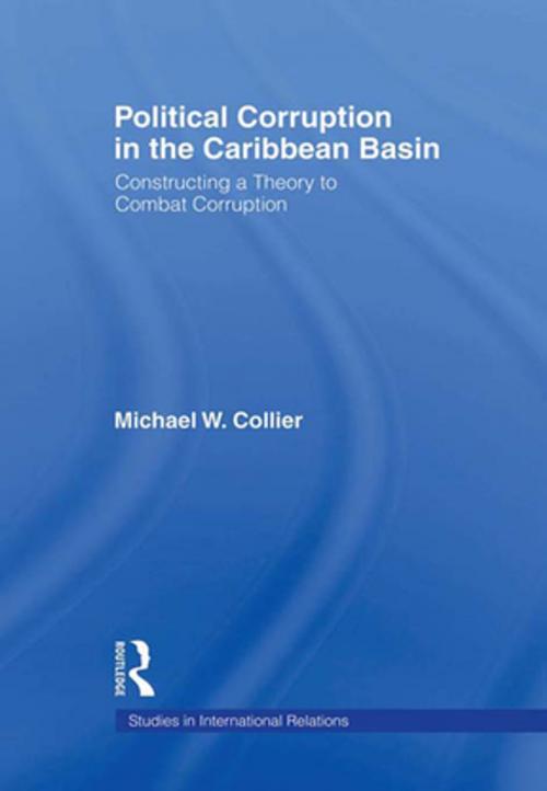Cover of the book Political Corruption in the Caribbean Basin by Michael W. Collier, Taylor and Francis