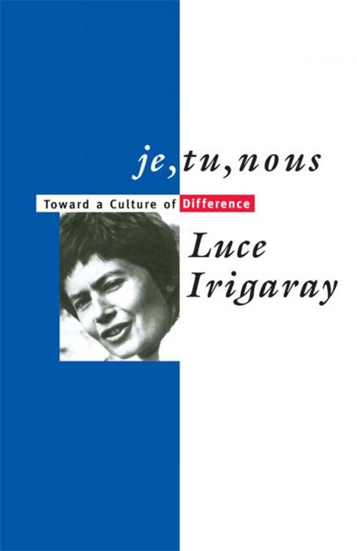 Cover of the book Je, Tu, Nous by Luce Irigaray, Taylor and Francis
