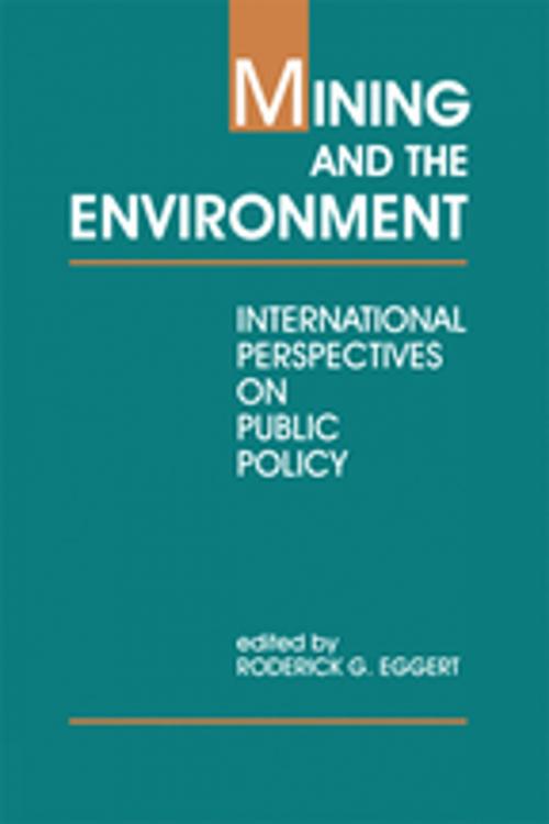 Cover of the book Mining and the Environment by Roderick G. Eggert, Taylor and Francis