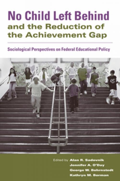 Cover of the book No Child Left Behind and the Reduction of the Achievement Gap by , Taylor and Francis