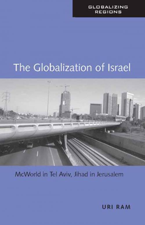 Cover of the book The Globalization of Israel by Uri Ram, Taylor and Francis