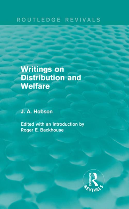 Cover of the book Writings on Distribution and Welfare (Routledge Revivals) by J. A. Hobson, Taylor and Francis