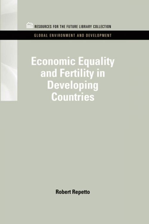 Cover of the book Economic Equality and Fertility in Developing Countries by Robert Repetto, Taylor and Francis