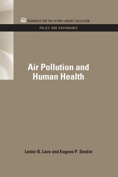 Cover of the book Air Pollution and Human Health by Lester B. Lave, Eugene P. Seskin, Taylor and Francis