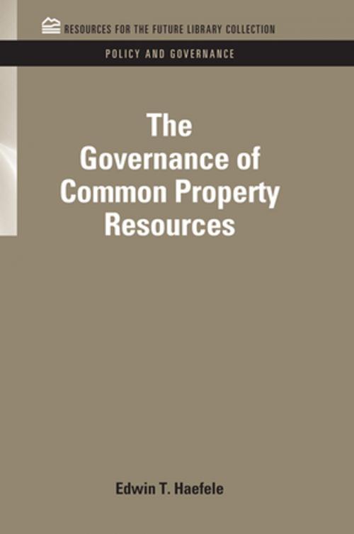 Cover of the book The Governance of Common Property Resources by Edwin T. Haefele, Taylor and Francis