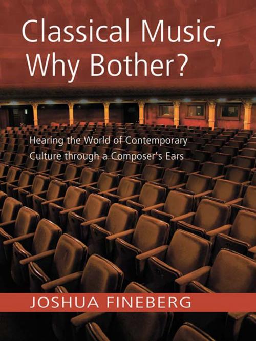 Cover of the book Classical Music, Why Bother? by Joshua Fineberg, Taylor and Francis