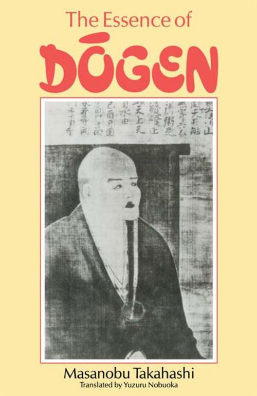 Cover of the book Essence Of Dogen by Takahashi, Taylor and Francis