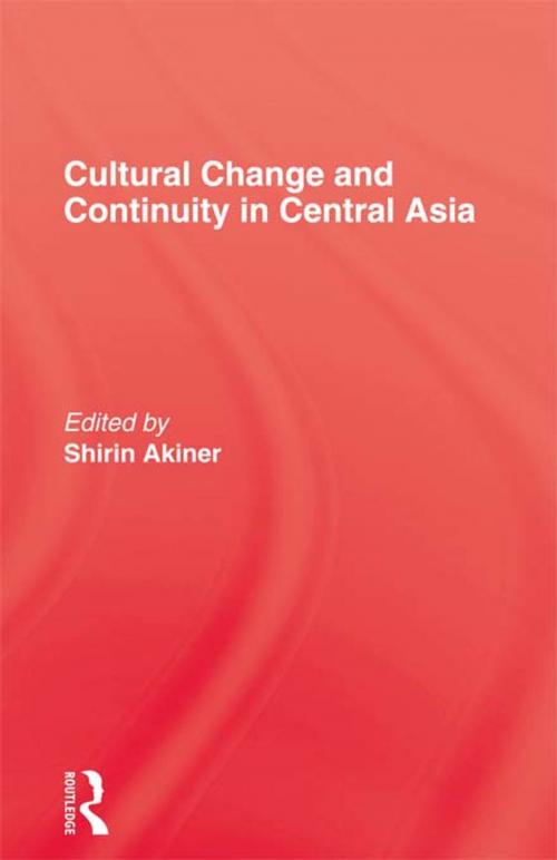 Cover of the book Cultural Change & Continuity In by Akiner, Taylor and Francis