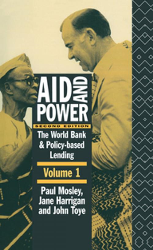 Cover of the book Aid and Power - Vol 1 by Jane Harrigan, Paul Mosley, John Toye, Taylor and Francis