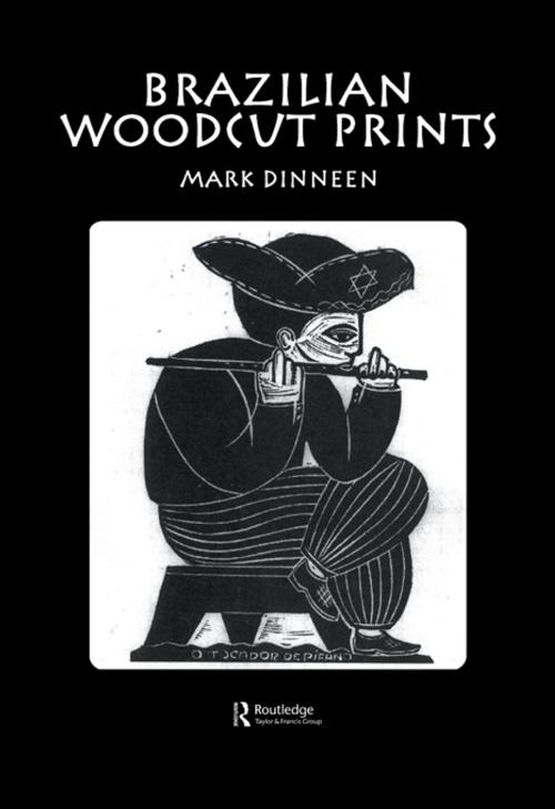 Cover of the book Brazilian Woodcut Prints by Dinneen, Taylor and Francis