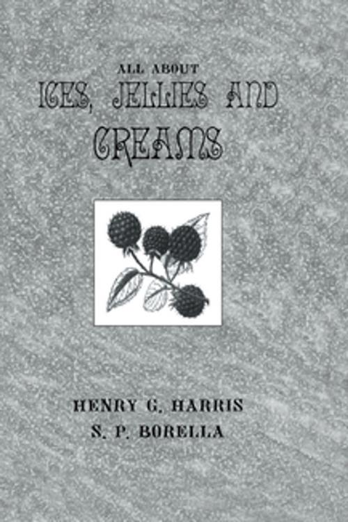Cover of the book About Ices Jellies & Creams by Harris, Taylor and Francis