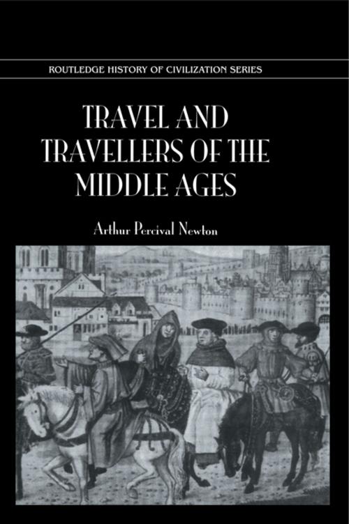 Cover of the book Travel & Travellers Middle Ages by Newton, Taylor and Francis