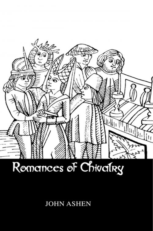 Cover of the book Romances Of Chivalry by Ashen, Taylor and Francis