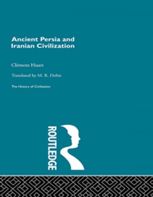 Cover of the book Ancient Persia and Iranian Civilization by Clement Huart, Taylor and Francis