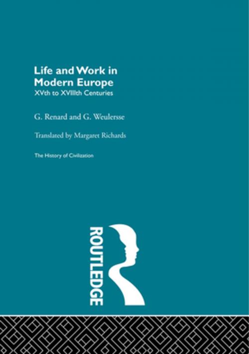 Cover of the book Life and Work in Modern Europe by G. Renard, G. Weulersse, Taylor and Francis