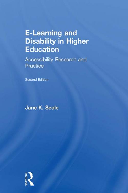 Cover of the book E-learning and Disability in Higher Education by Jane K. Seale, Taylor and Francis