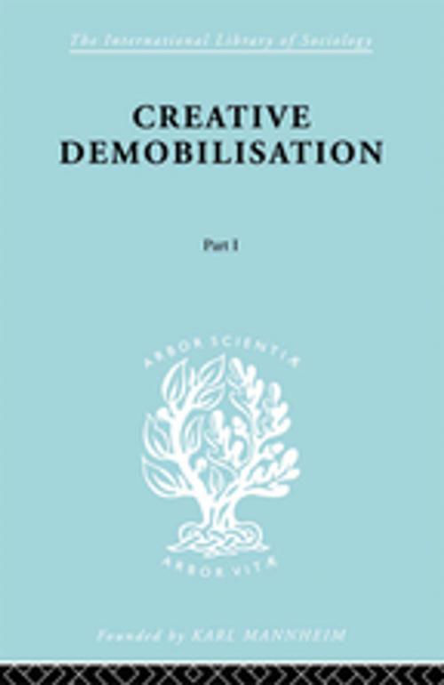 Cover of the book Creative Demobilisation by E.A. Gutkind, Taylor and Francis