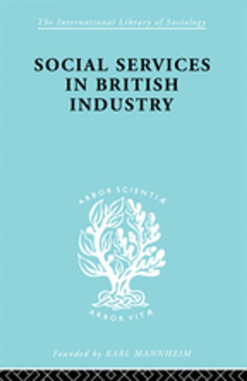 Cover of the book Soc Servcs Brit Indus Ils 192 by A. F. Young, Taylor and Francis