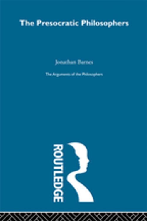 Cover of the book Presocratics-Arg Philosophers by Jonathan Barnes, Taylor and Francis