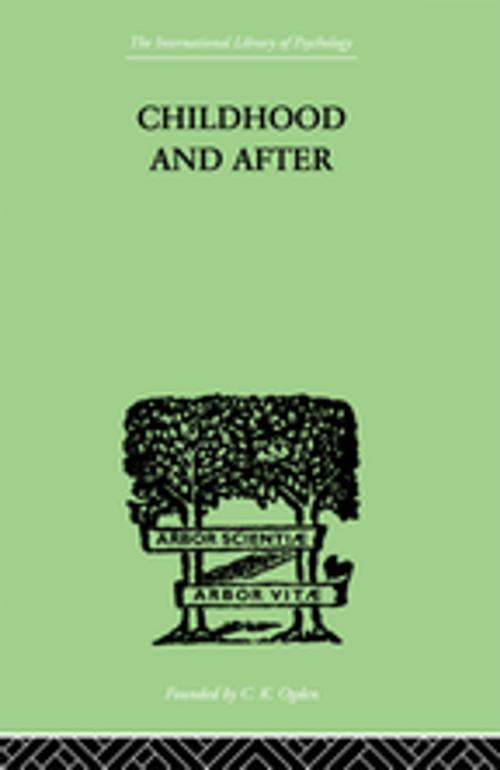 Cover of the book Childhood and After by Susan Isaacs, Taylor and Francis