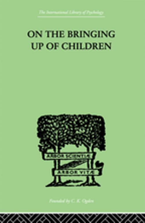 Cover of the book On The Bringing Up Of Children by Rickman, John, Taylor and Francis