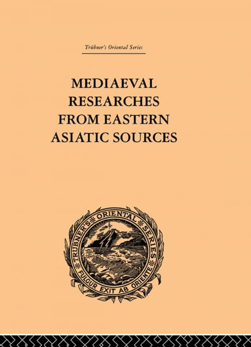 Cover of the book Mediaeval Researches from Eastern Asiatic Sources by E. Bretschneider, Taylor and Francis