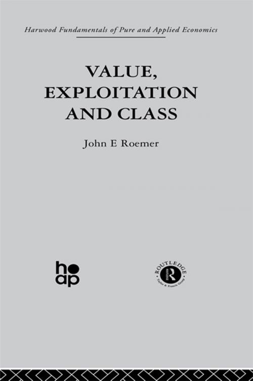 Cover of the book Value, Exploitation and Class by J. Roemer, Taylor and Francis