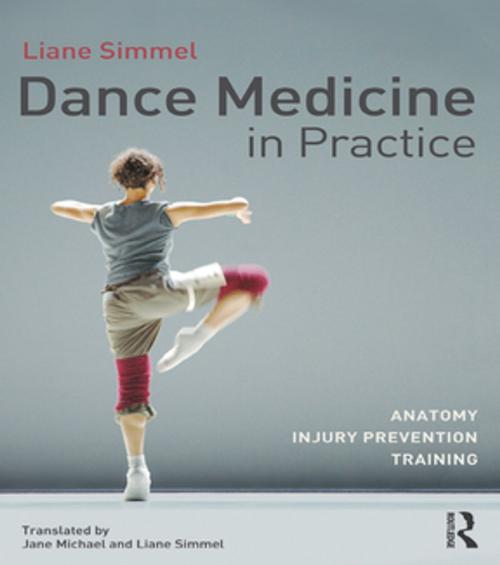 Cover of the book Dance Medicine in Practice by Liane Simmel, Taylor and Francis