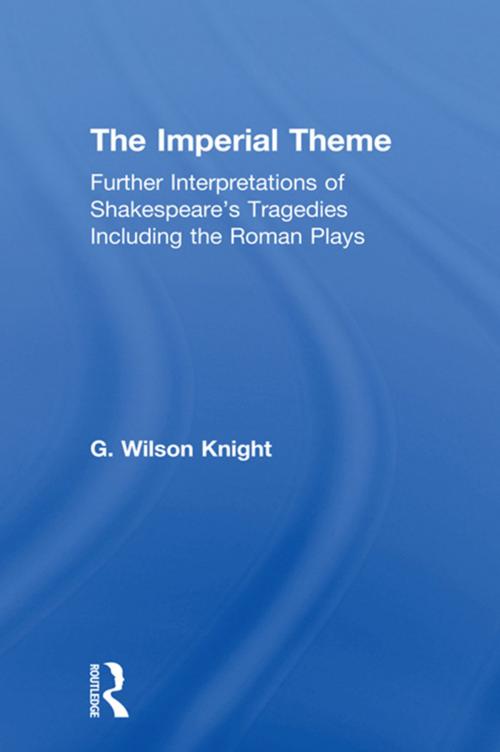 Cover of the book Imperial Theme - Wilson Knight by G. Wilson Knight, Taylor and Francis