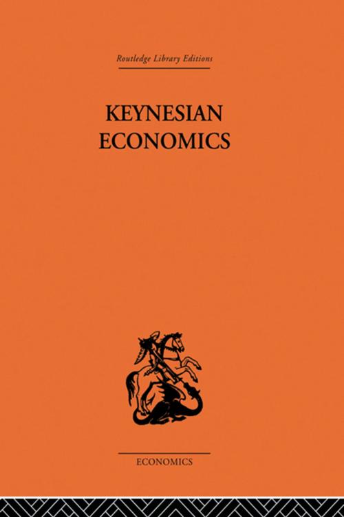 Cover of the book Keynesian Economics by Alan Coddington, Taylor and Francis